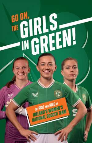 Go On, The Girls in Green!