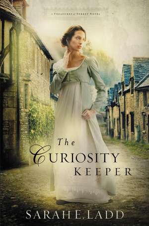 The Curiosity Keeper de Sarah E. Ladd