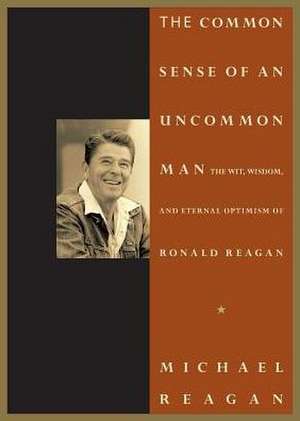 Common Sense of an Uncommon Man de Jim Denney