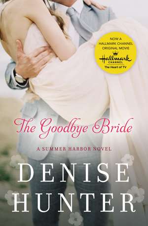 The Goodbye Bride de Denise Hunter