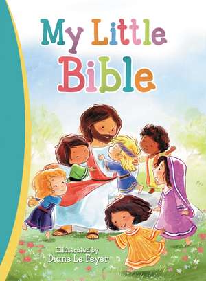 My Little Bible de Diane Le Feyer