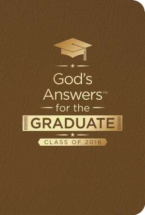 God's Answers for the Graduate: New King James Version de Jack Countryman