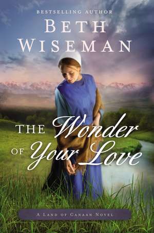 The Wonder of Your Love de Beth Wiseman