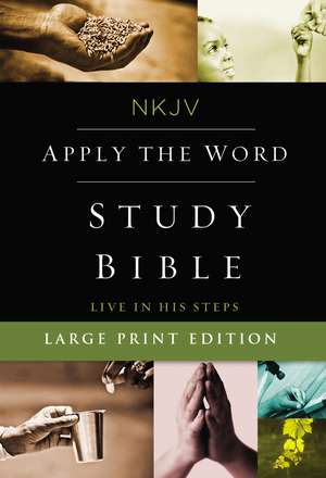 NKJV, Apply the Word Study Bible, Large Print, Hardcover, Red Letter: Live in His Steps de Thomas Nelson