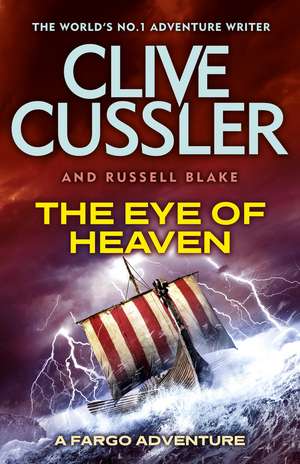 The Eye of Heaven: Fargo Adventures #6 de Clive Cussler