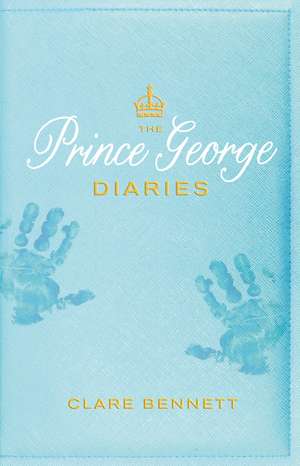 The Prince George Diaries de Clare Bennett