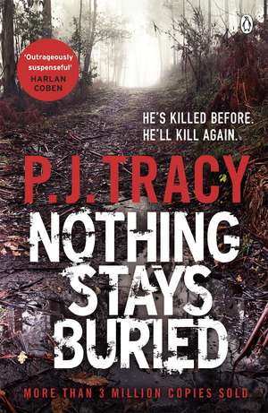 Nothing Stays Buried de P. J. Tracy