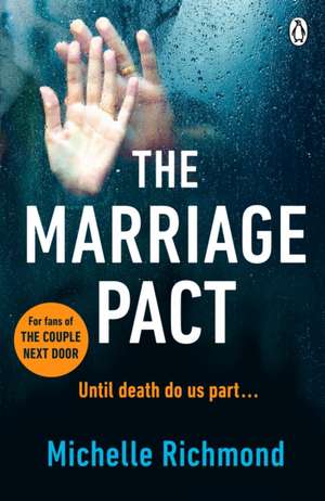 The Marriage Pact: The bestselling thriller for fans of THE COUPLE NEXT DOOR de Michelle Richmond