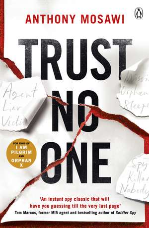 Trust No One: I Am Pilgrim meets Orphan X in this explosive thriller. You won't be able to put it down de Anthony Mosawi