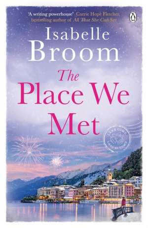 The Place We Met de Isabelle Broom