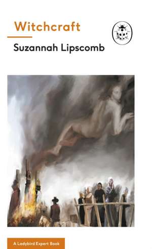 Witchcraft de Suzannah Lipscomb