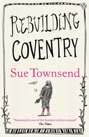 Rebuilding Coventry de Sue Townsend