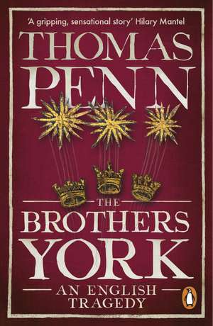 The Brothers York: An English Tragedy de Thomas Penn