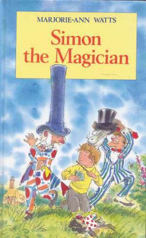 Simon the Magician de Marjorie-Ann Watts