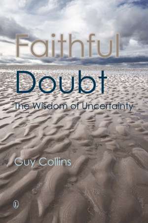 Faithful Doubt de Guy Collins