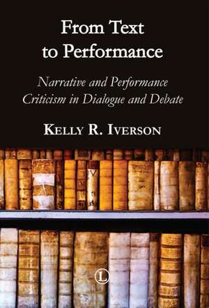 From Text to Performance de Kelly R. Iverson