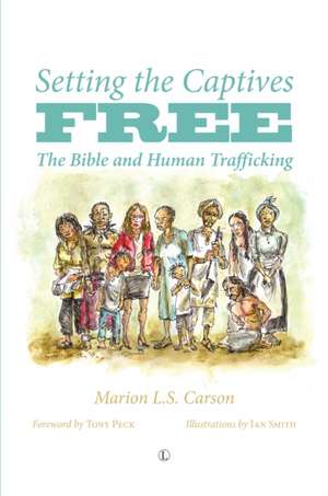 Setting the Captives Free de Marion L. S. Carson