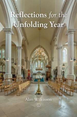 Reflections for the Unfolding Year de Alan Wilkinson