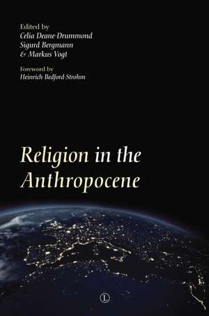 Religion in the Anthropocene de Sigurd Bergmann