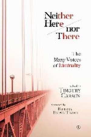 Neither Here nor There de Timothy L. Carson