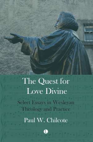 Quest for Love Divine de Paul W. Chilcote