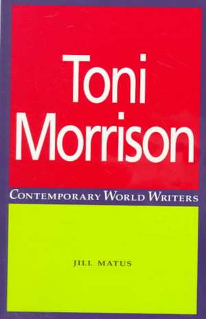 Toni Morrison de Jill Matus