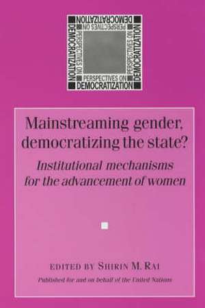 Mainstreaming Gender, Democratizing the State?