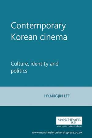 Contemporary Korean Cinema de Hyangjin Lee