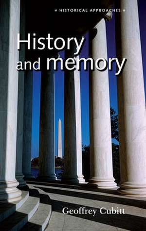 History and Memory de Geoffrey Cubitt