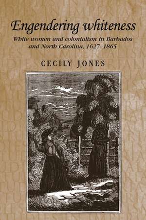 Engendering Whiteness de Cecily Jones