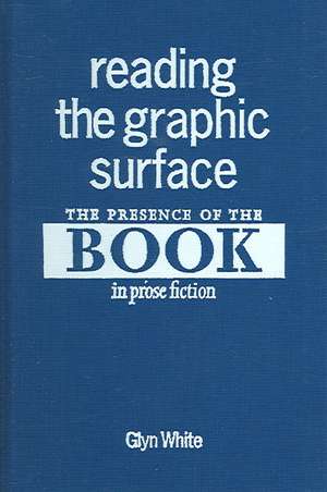 Reading the Graphic Surface de Glyn White