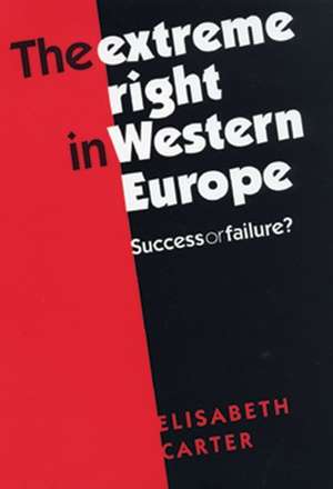 The Extreme Right in Western Europe de Elisabeth Carter