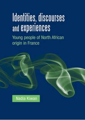 Identities, discourses and experiences de Nadia Kiwan