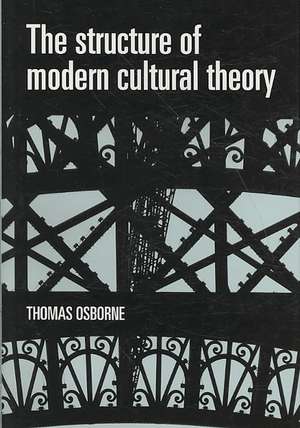 Structure of Modern Cultural Theory de Thomas Osborne