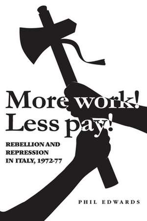 'More Work! Less Pay!' de Phil Edwards