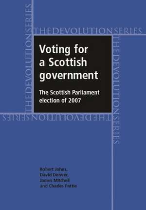 Voting for a Scottish Government de Robert Johns