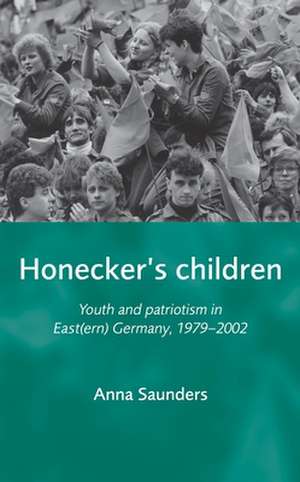 Honecker's Children de Anna Saunders