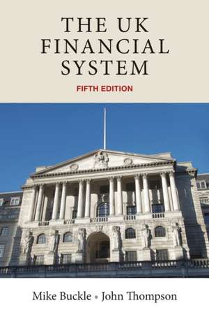 The UK Financial System de Mike Buckle