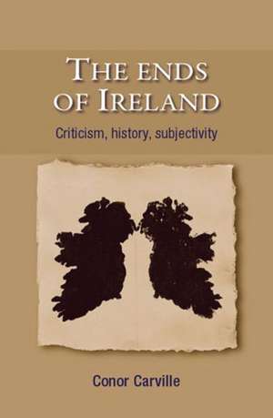 Ends of Ireland de Conor Carville