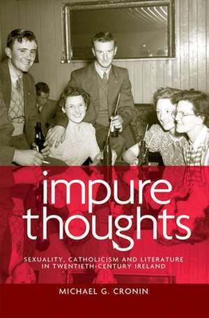 Impure Thoughts de Michael Cronin