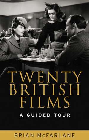 Twenty British Films de Brian McFarlane