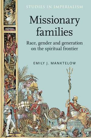 Manktelow, E: Missionary Families de Emily Manktelow