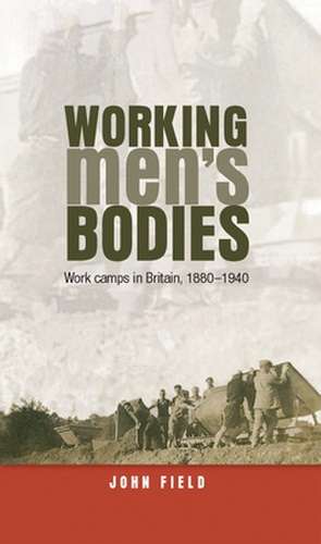 Field, J: Working Men's Bodies de John Field