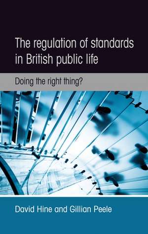 The Regulation of Standards in British Public Life de David Hine