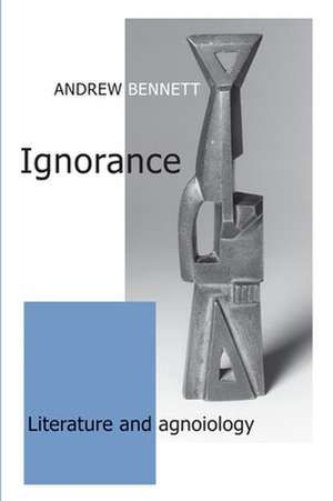 Ignorance de Andrew Bennett