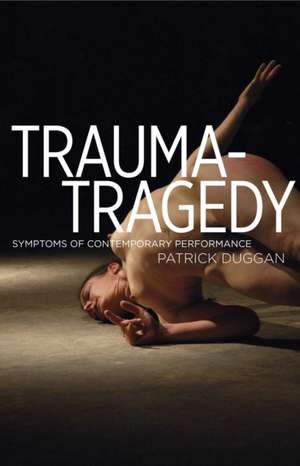 Trauma-Tragedy de Patrick Duggan