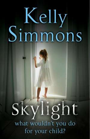 SKYLIGHT de KELLY SIMMONS