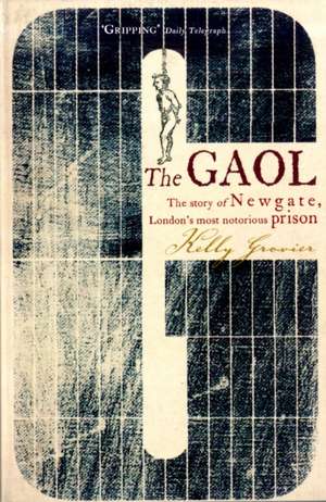 The Gaol de Kelly Grovier