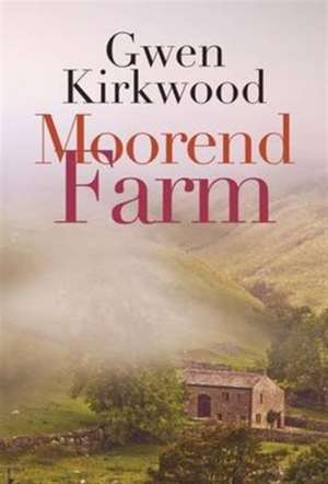 Moorend Farm de Gwen Kirkwodd