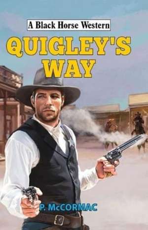 QUIGLEYS WAY de P. Mccormac